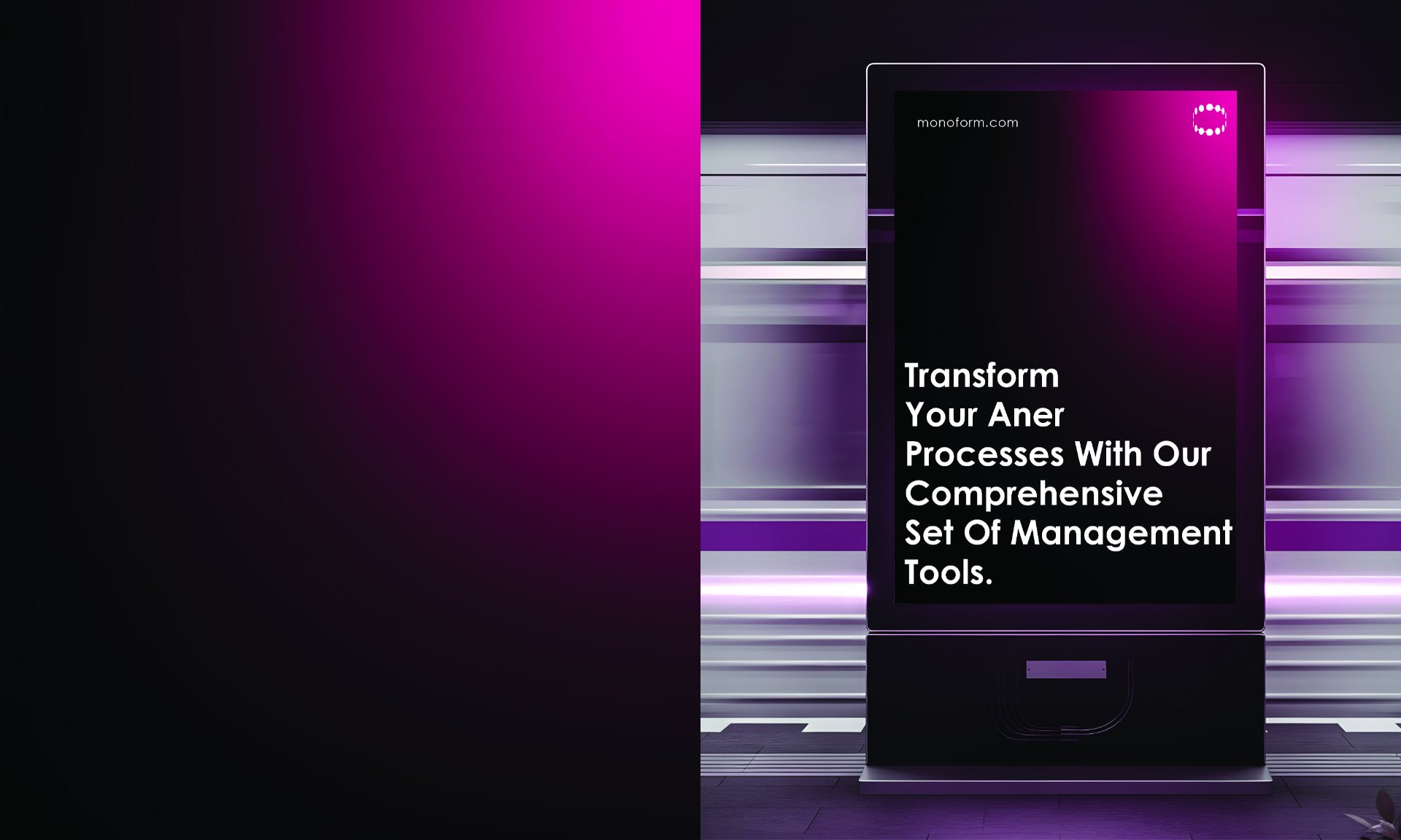 A digital kiosk with a Monoform ad on a lit platform