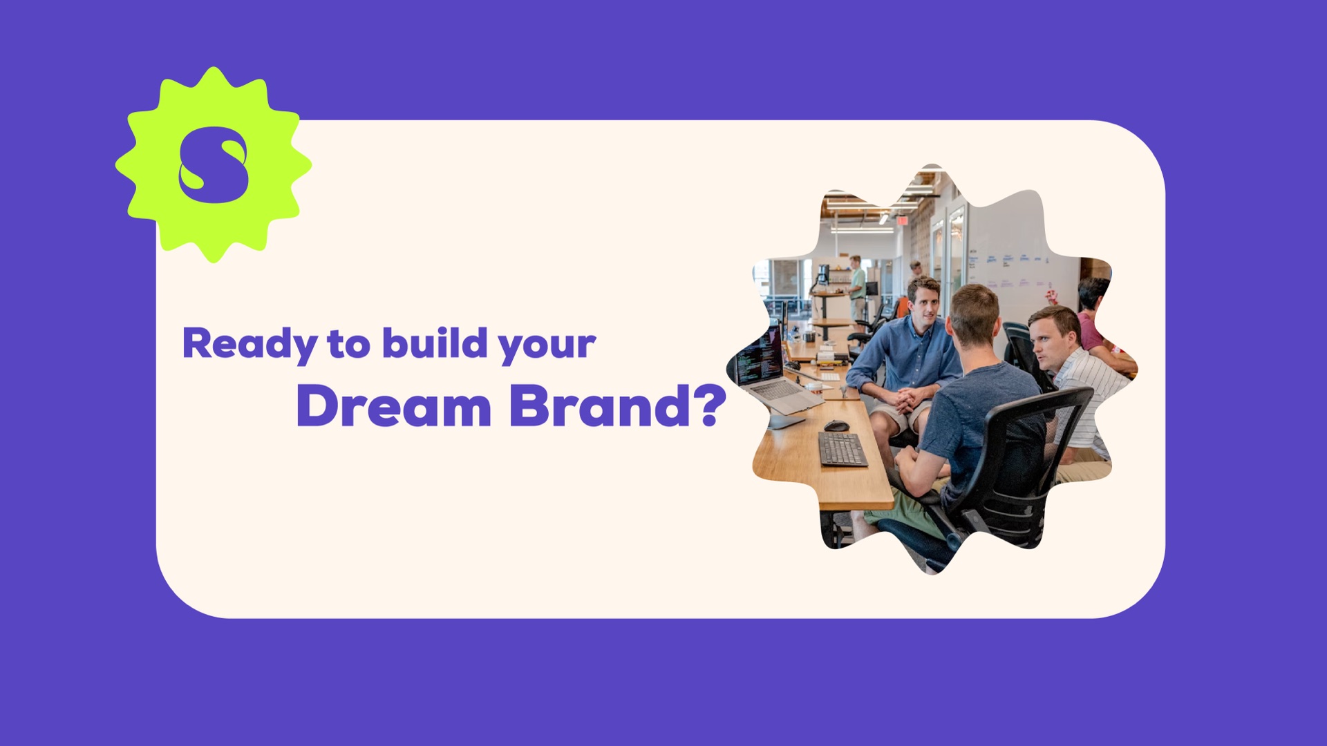 Web banner asking Ready to build your Dream Brand with a team photo inside a burst