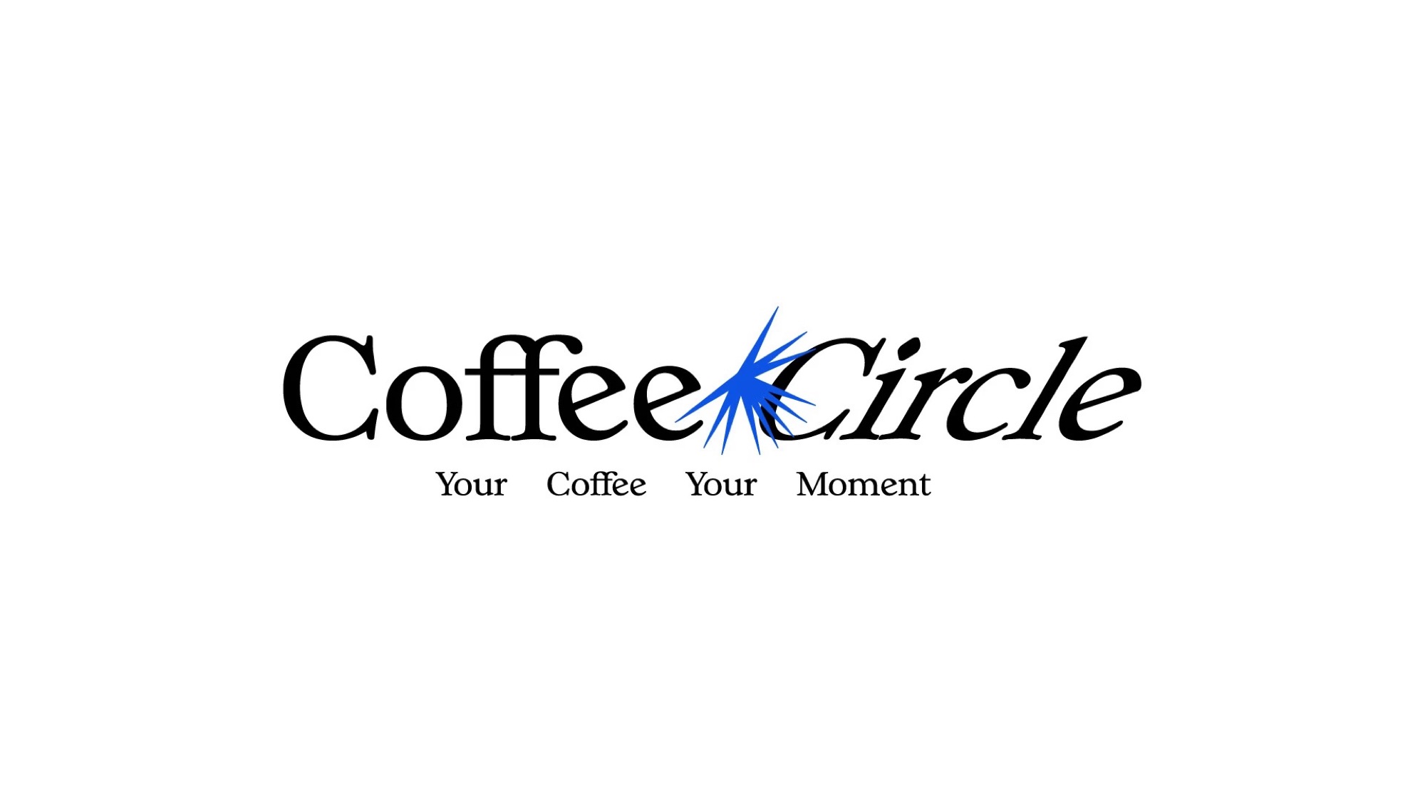 Coffee Circle wordmark with the line Your Coffee Your Moment